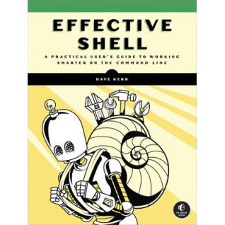 Effective Shell. Dave Kerr