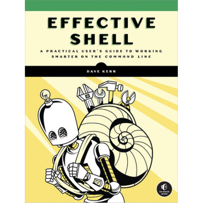 Effective Shell. Dave Kerr