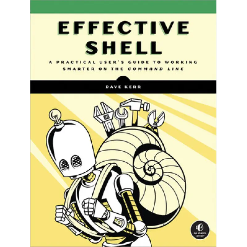 Effective Shell. Dave Kerr