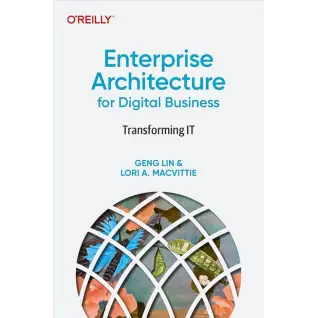 Enterprise Architecture for Digital Business: Transforming IT 1st Edition 