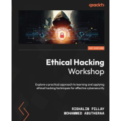 Ethical Hacking Workshop: Explore a practical approach to learning and applying ethical hacking techniques for effective cybersecurity. Rishalin Pillay, Mohammed Abutheraa