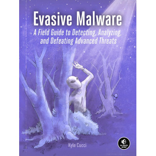 Evasive Malware: A Field Guide to Detecting, Analyzing, and Defeating Advanced Threats. Kyle Cucci Evasive Malware: A Field Guide to Detecting, Analyzing, and Defeating Advanced Threats. Kyle Cucci