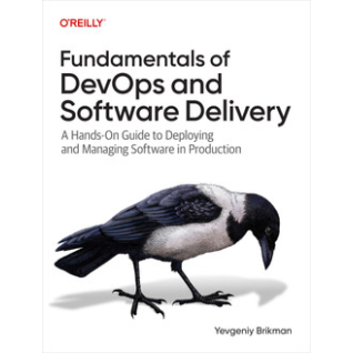 Fundamentals of DevOps and Software Delivery.  Yevgeniy Brikman Fundamentals of DevOps and Software Delivery.  Yevgeniy Brikman