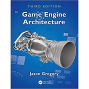 Game Engine Architecture, 3rd Edition. Jason Gregory