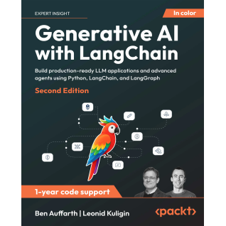 Generative AI with LangChain: Build production-ready LLM applications and advanced agents using Python, LangChain, and LangGraph , Second Edition Generative AI with LangChain: Build production-ready LLM applications and advanced agents using Python, LangChain, and LangGraph , Second Edition