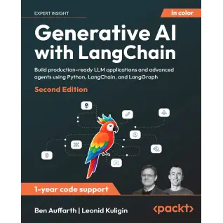 Generative AI with LangChain: Build production-ready LLM applications and advanced agents using Python, LangChain, and LangGraph , Second Edition