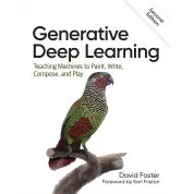Generative Deep Learning. 2nd Edition. David Foster