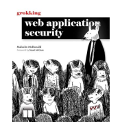 Grokking Web Application Security. Malcolm McDonald