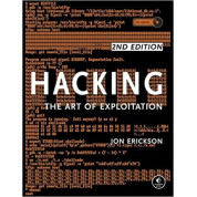 Hacking: The Art of Exploitation, 2nd Edition 2nd Edition Jon Erickson