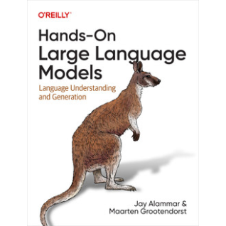 Hands-On Large Language Models. Jay Alammar, Maarten Grootendorst Hands-On Large Language Models. Jay Alammar, Maarten Grootendorst