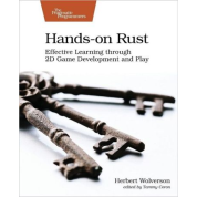 Hands-on Rust: Effective Learning through 2D Game Development and Play. 1st Ed. Herbert Wolverson