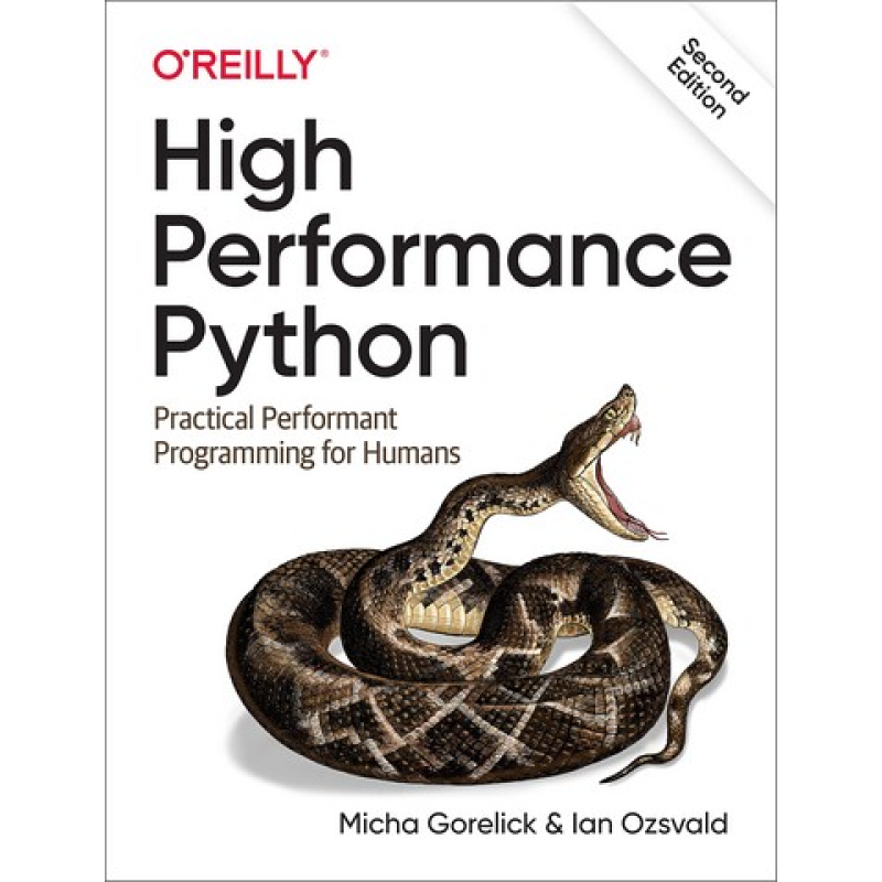 High Performance Python. Practical Performant Programming for Humans. Micha Gorelick, Ian Ozsvald