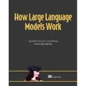 How Large Language Models Work. Edward Raff, Drew Farris, Stella Biderman