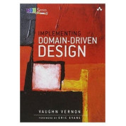 Implementing Domain-Driven Design. Vaughn Vernon