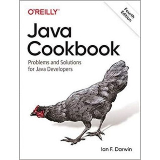 Java Cookbook: Problems and Solutions for Java Developers 4th Edition. Ian F. Darwin Java Cookbook: Problems and Solutions for Java Developers 4th Edition. Ian F. Darwin