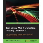 Kali Linux Web Penetration Testing Cookbook Kindle Edition. Gilberto Najera-Gutierrez