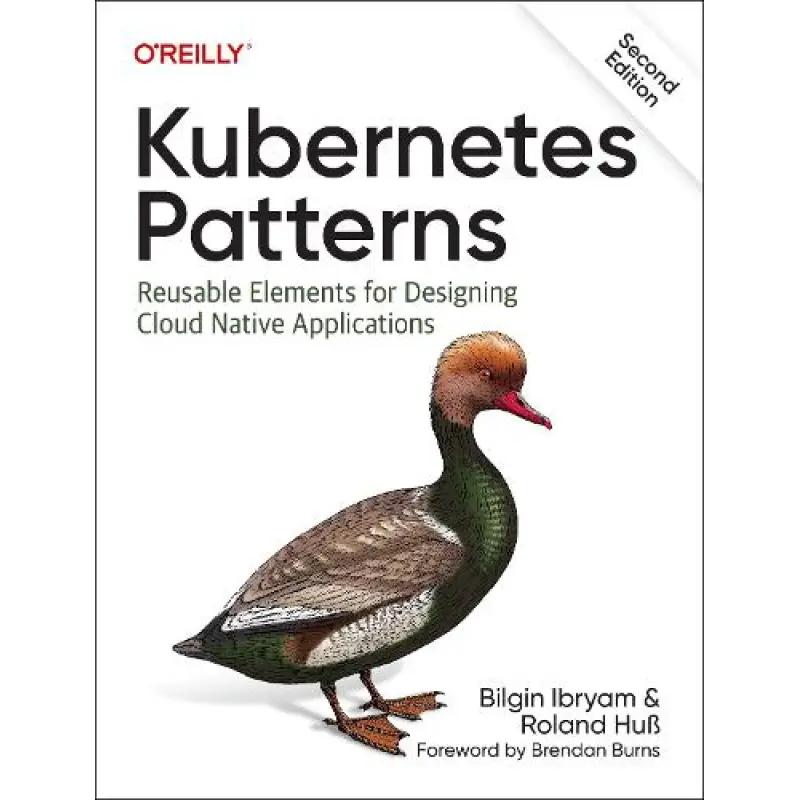  Kubernetes Patterns: Reusable Elements for Designing Cloud-Native Applications. 2st Edition. Bilgin Ibryam, Roland Huß 