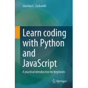 Learn coding with Python and JavaScript: A practical introduction for beginners
