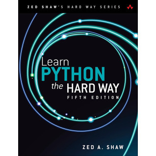 Learn Python the Hard Way. 5th Edition. Zed Shaw Learn Python the Hard Way. 5th Edition. Zed Shaw