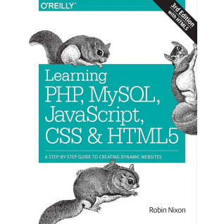 Learning PHP, MySQL, JavaScript, CSS & HTML5. A Step-by-Step Guide to Creating Dynamic Websites 3rd Edition. Learning PHP, MySQL, JavaScript, CSS & HTML5. A Step-by-Step Guide to Creating Dynamic Websites 3rd Edition.
