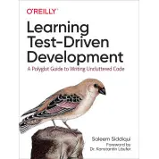 Learning Test-Driven Development. 1st Edition. S. Siddiqui