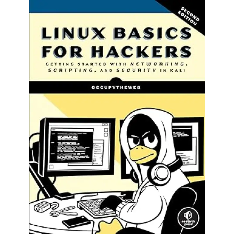 Linux Basics for Hackers, 2nd Edition: Getting Started with Networking, Scripting, and Security in Kali.  OccupyTheWeb 