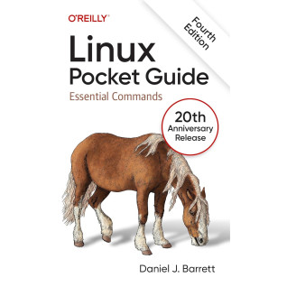 Linux Pocket Guide: Essential Commands. 4th Edition. Daniel J. Barrett Linux Pocket Guide: Essential Commands. 4th Edition. Daniel J. Barrett