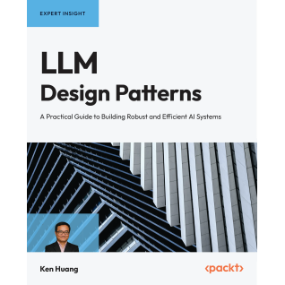 LLM Design Patterns: A Practical Guide to Building Robust and Efficient AI Systems. Ken Huang LLM Design Patterns: A Practical Guide to Building Robust and Efficient AI Systems. Ken Huang