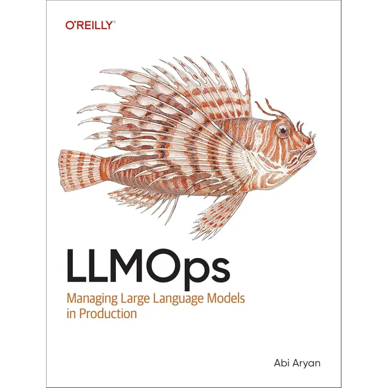 LLMOps. Abi Aryan