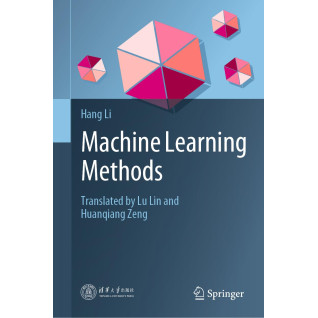 Machine Learning Methods. 2024 Edition. Hang Li Machine Learning Methods. 2024 Edition. Hang Li