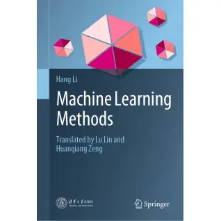 Machine Learning Methods. 2024 Edition. Hang Li