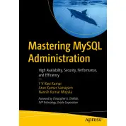 Mastering MySQL Administration Arun Kumar Samayam, Naresh Kumar Miryala