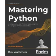  Mastering Python 2E: Write powerful and efficient code using the full range of Python's capabilities , Second Edition. Rick Hattem