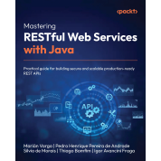  Mastering RESTful Web Services with Java: Practical guide for building secure and scalable production-ready REST APIs