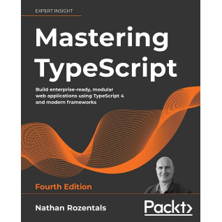 Mastering TypeScript. Nathan Rozentals Mastering TypeScript. Nathan Rozentals