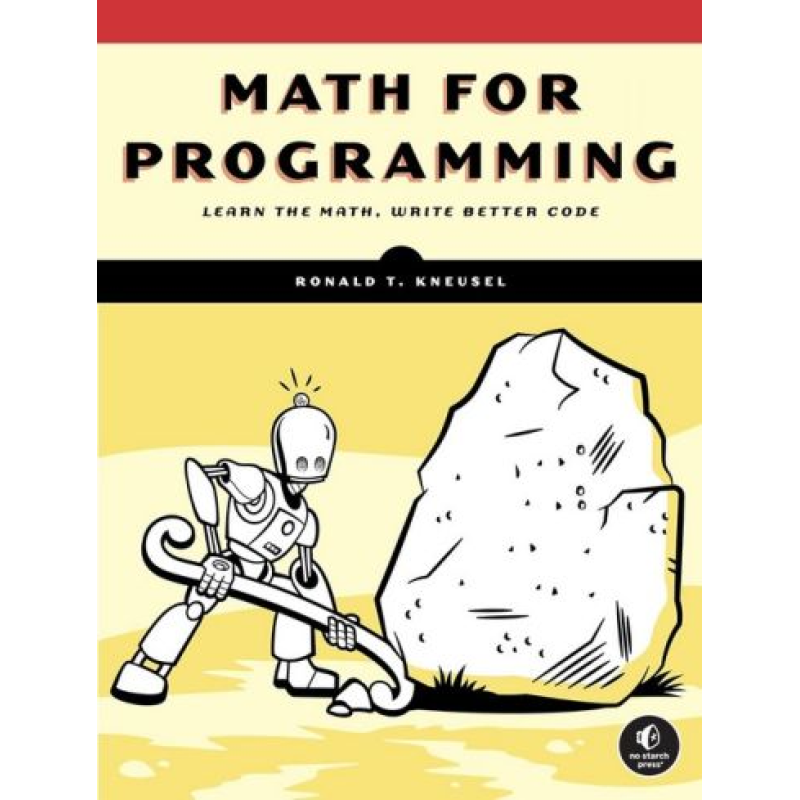 Math for Programming. Ronald T. Kneusel