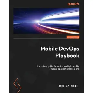 Mobile DevOps Playbook. Moataz Nabil