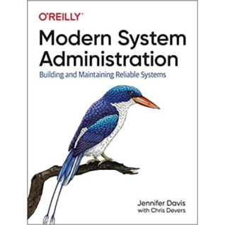 Modern System Administration. Building and Maintaining Reliable Systems. Jennifer Davis