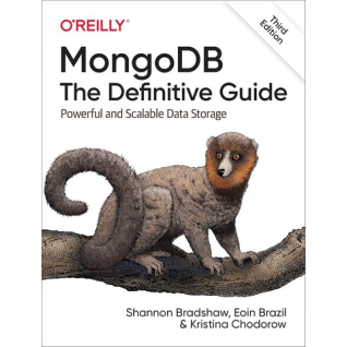 MongoDB: The Definitive Guide: Powerful and Scalable Data Storage. 3rd Edition. Kristina Chodorow, Eoin Brazil, Shannon Bradshaw 