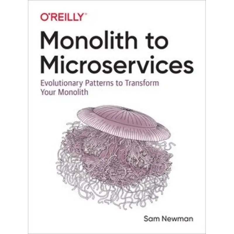 Monolith to Microservices by Sam Newman