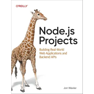 Node.js Projects: Building Real-World Web Applications and Backend APIs. Jon Wexler 