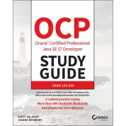 OCP Oracle Certified Professional Java SE 17 Developer Study Guide: Exam 1Z0-829.  Scott Selikoff, Jeanne Boyarsky