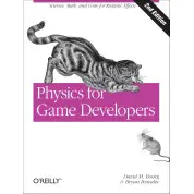 Physics for Game Developers: Science, math, and code for realistic effects. David M Bourg, Bryan Bywalec