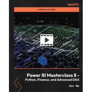 Power BI Masterclass 8 - Python, Finance, and Advanced DAX. Dan We