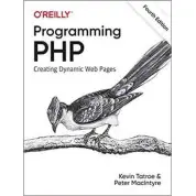 Programming PHP: Creating Dynamic Web Pages 4th Edition. Kevin Tatroe, Peter MacIntyr