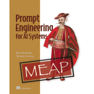 Prompt Engineering for AI Systems.  Shivendra Srivastava, Naresh Vurukonda  Prompt Engineering for AI Systems.  Shivendra Srivastava, Naresh Vurukonda