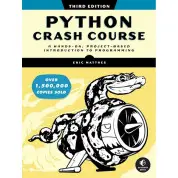 Python Crash Course, 3rd Edition: A Hands-On, Project-Based Introduction to Programming 3rd Edition.Eric Matthes