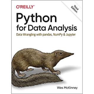 Python for Data Analysis: Data Wrangling with pandas, NumPy, and Jupyter 3rd Edition Wes McKinney Python for Data Analysis: Data Wrangling with pandas, NumPy, and Jupyter 3rd Edition Wes McKinney