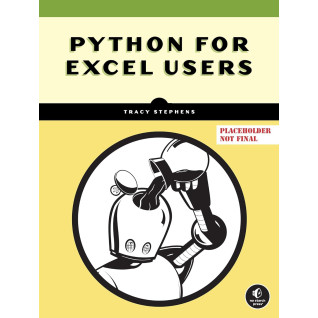 Python for Excel Users: Boost Productivity Without Becoming a Programmer. Tracy Stephens Python for Excel Users: Boost Productivity Without Becoming a Programmer. Tracy Stephens