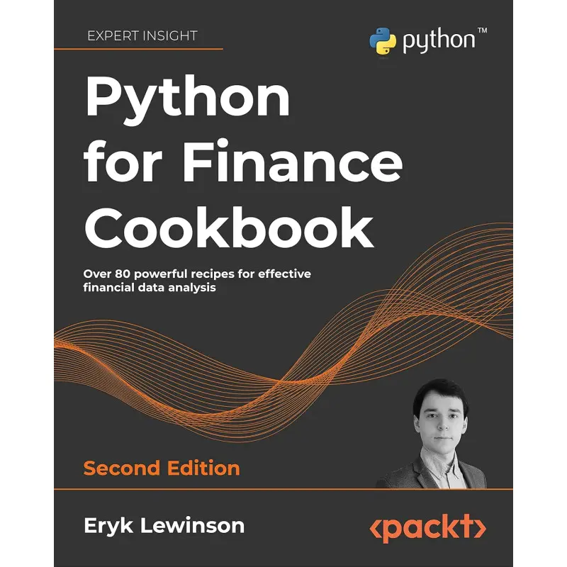 Python for Finance Cookbook: Over 80 powerful recipes for effective financial data analysis, 2nd Edition. Eryk Lewinson